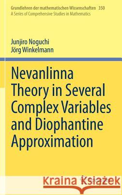 Nevanlinna Theory in Several Complex Variables and Diophantine Approximation Junjiro Noguchi Jorg Winkelmann 9784431545705 Springer - książka