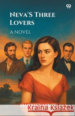 Neva's Three Lovers A Novel Harriet Lewis 9789371460446 Double 9 Books - książka