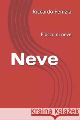 Neve: Fiocco di neve Riccardo Fenizia 9781980536314 Independently Published - książka