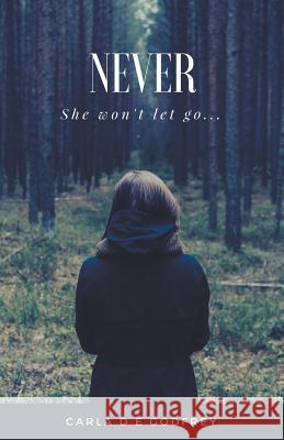 Never Carla D. E. Godfrey 9781393965732 Carla Godfrey - książka