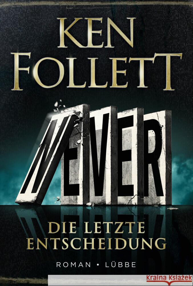 Never - Die letzte Entscheidung Follett, Ken 9783785727775 Bastei Lübbe - książka