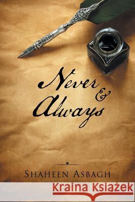 Never & Always Shaheen Asbagh 9781524619329 Authorhouse - książka
