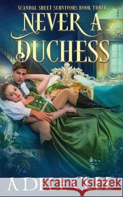Never a Duchess Adele Clee   9781915354280 Adele Clee - książka