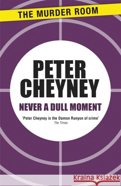 Never a Dull Moment Cheyney Peter 9781471901539 Orion Hardbacks - książka