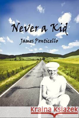 Never a Kid James Ponticello 9781618634153 Bookstand Publishing - książka