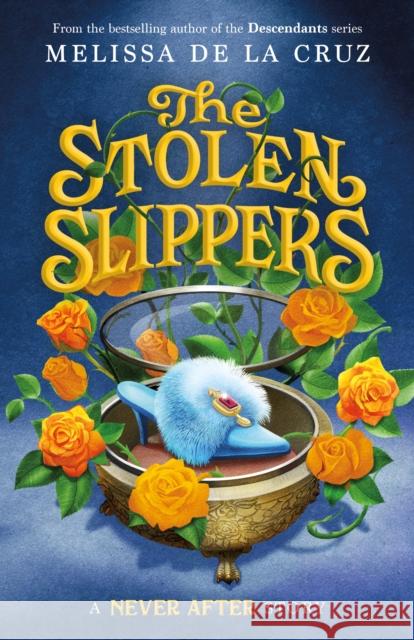 Never After: The Stolen Slippers de la Cruz, Melissa 9781250311238 Roaring Brook Press - książka