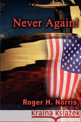 Never Again! Roger H. Norris 9780759687561 Authorhouse - książka
