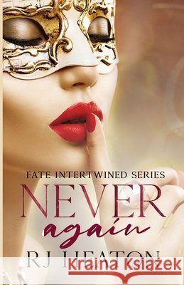 Never Again R. J. Heaton 9781500677268 Createspace - książka