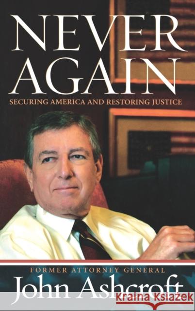 Never Again John Ashcroft 9781599956800 Time Warner Trade Publishing - książka