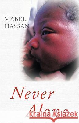Never Alone Mabel Hassan 9781425119614 Trafford Publishing - książka