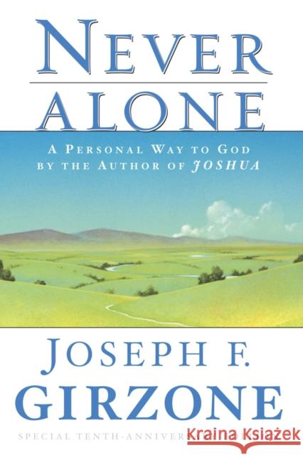 Never Alone: A Personal Way to God by the Author of Joshua Joseph F. Girzone 9780385476836 Image - książka