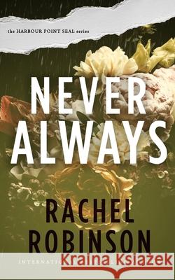 Never Always: A Enemies to Lovers Navy SEAL Romance Rachel Robinson 9781712197677 Independently Published - książka