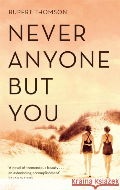 Never Anyone But You Rupert Thomson 9781472153487 Little, Brown Book Group - książka
