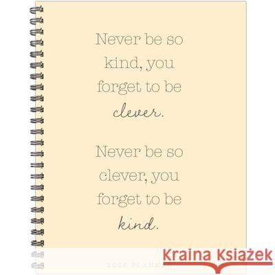 Never Be So Kind 2026 8.5 X 11 Weekly Monthly Softcover Planner Willow Creek Press 9781549258466 Willow Creek Press Calendars - książka