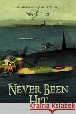 Never Been Hit: Quite a Story Fitton, Peter R. 9781477123560 Xlibris Corporation - książka