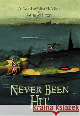 Never Been Hit: Quite a Story Fitton, Peter R. 9781477123577 Xlibris Corporation - książka