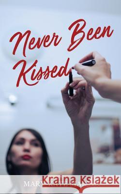 Never Been Kissed Mary-Kate Martin 9781545646182 Xulon Press - książka