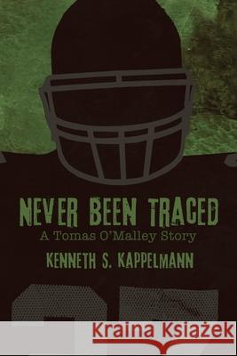 Never Been Traced Kenneth S Kappelmann 9781684333424 Black Rose Writing - książka