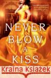 Never Blow a Kiss Lindsay Lovise 9781538740521 Little, Brown & Company