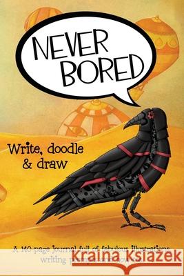 Never Bored: Write, Doodle & Draw Lindy Cameron 9780648741497 Clan Destine Press - książka