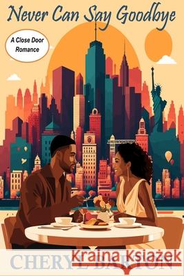 Never Can Say Goodbye Cheryl Barton 9781948950756 Pen2book Publishing House, LLC - książka