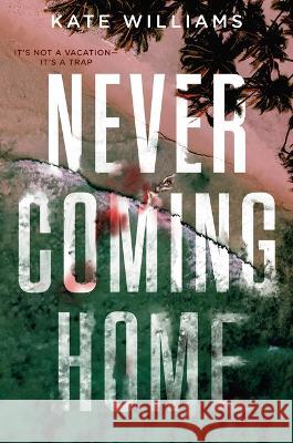 Never Coming Home Kate M. Williams 9780593304891 Ember - książka