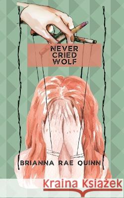 Never Cried Wolf Brianna Rae Quinn   9781735636283 Brianna Rae Quinn - książka