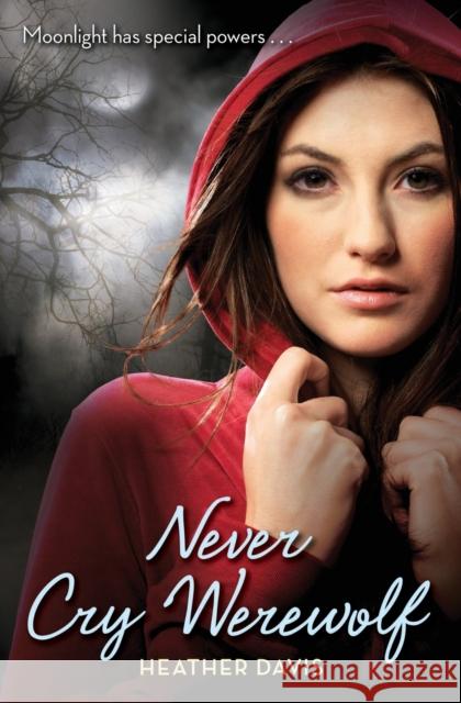 Never Cry Werewolf Heather Davis 9780061349256 Harper Teen - książka
