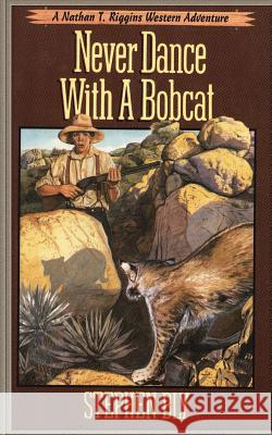 Never Dance With a Bobcat Bly, Stephen 9781511600279 Createspace - książka