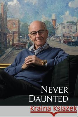 Never Daunted: A Life and Legacy of Embracing Change Randall L. Tobias 9780253074973 Indiana University Press - książka