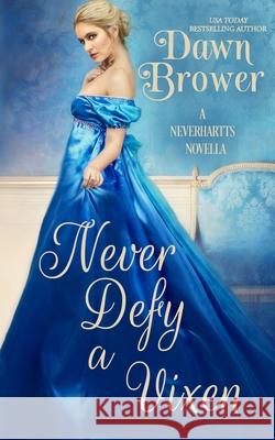 Never Defy a Vixen Dawn Brower 9798506186229 Independently Published - książka