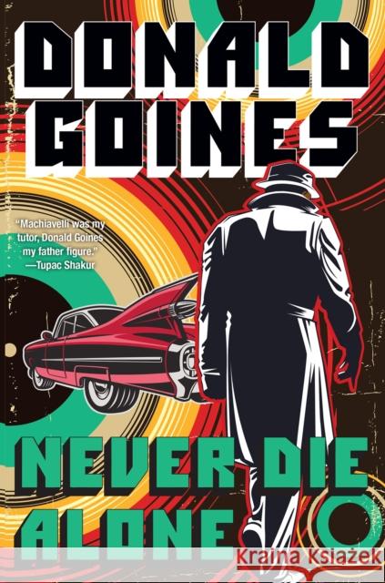 Never Die Alone Donald Goines 9781496733269 Holloway House Publishing Company - książka