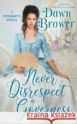 Never Disrespect a Governess Dawn Brower 9798201695248 Monarchal Glenn Press - książka