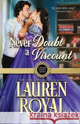 Never Doubt a Viscount Lauren Royal 9781634691543 Novelty Publishers, LLC - książka