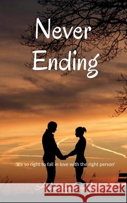 Never Ending Aishwarya Singh   9798888497425 Notion Press - książka