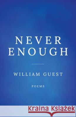 Never Enough William Guest 9781639882748 Atmosphere Press - książka