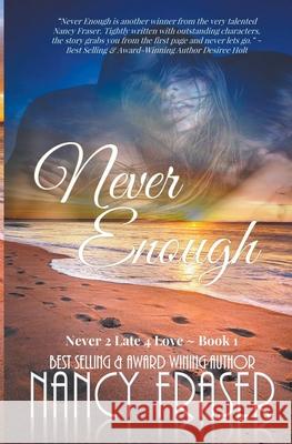 Never Enough Nancy Fraser 9798201501112 Books from a Romantics Heart - książka