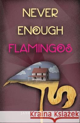 Never Enough Flamingos Janelle Diller 9781936376216 Worldtrek Publishing - książka