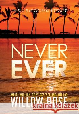 Never Ever Willow Rose 9781954139732 Buoy Media - książka