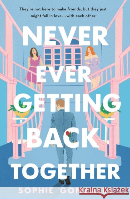 Never Ever Getting Back Together Sophie Gonzales 9781250323781 St. Martin's Publishing Group - książka