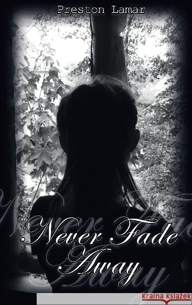 Never Fade Away Preston Lamar 9783384023193 Tredition Gmbh - książka