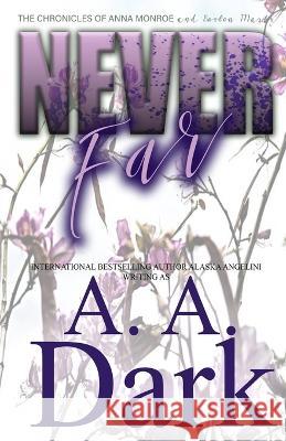 Never Far Alaska Angelini, A A Dark, Word Nerd Editing 9781521416228 Independently Published - książka