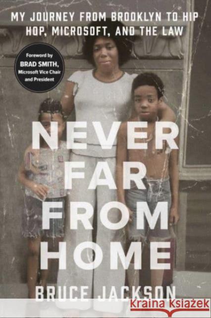 Never Far from Home: My Journey from Brooklyn to Hip Hop, Microsoft, and the Law Bruce Jackson 9781982191160 Simon & Schuster - książka
