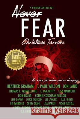 Never Fear - Christmas Terrors: He Sees You When You're Sleeping ... Heather Graham F. Paul Wilson Lance Taubold 9780692576342 13thirty Books - książka