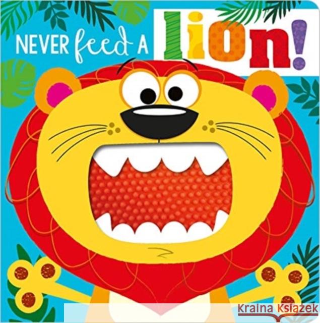 NEVER FEED A LION! BOARD BK Rosie Greening 9781800581418 Make Believe Ideas - książka