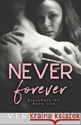 Never Forever Vera Quinn Avril M. Stepowski Monica Langley Holloway 9781530690060 Createspace Independent Publishing Platform - książka