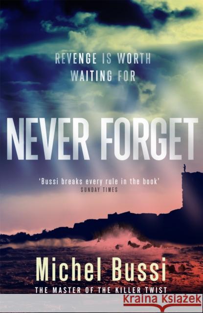 Never Forget: The #1 bestselling novel by the master of the killer twist Michel Bussi 9781474601849 Orion Publishing Co - książka