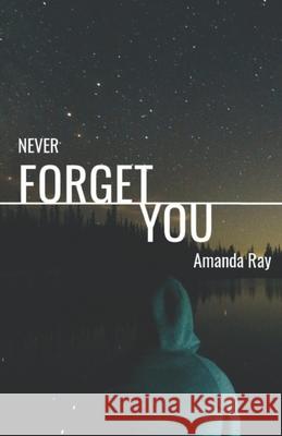 Never Forget You Amanda Ray 9798487444790 Independently Published - książka