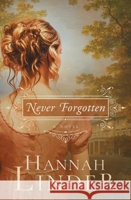 Never Forgotten Hannah Linder 9781636098371 Barbour Fiction - książka