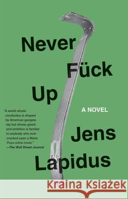 Never Fuck Up Jens Lapidus Astri Vo 9780307390240 Vintage Books - książka